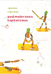 rubavicius postmodernusis kapitalizmas